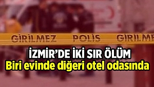 İZMİR'DE İKİ SIR ÖLÜM