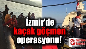 İzmir'de kaçak göçmen operasyonu