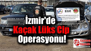 İzmir'de Kaçak Lüks Cip Operasyonu