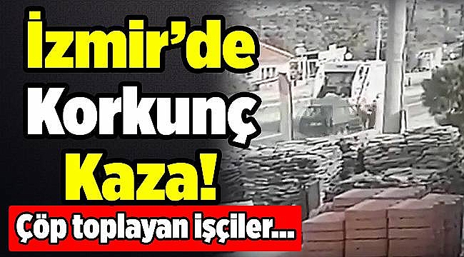 İzmir'de korkunç kaza: 2 işçi ağır yaralı