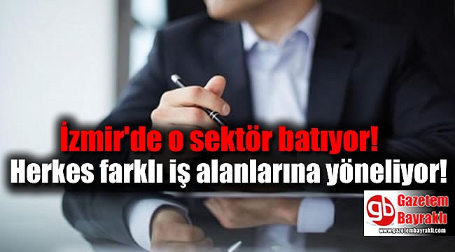 İzmir'de o sektör batıyor