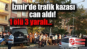 İzmir'de trafik kazası can aldı