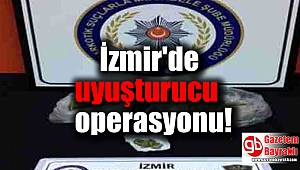 İzmir'de uyuşturucu operasyonu