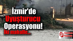 İzmir'de Uyuşturucu Operasyonu