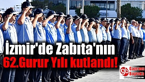 İzmir'de Zabıta'n ın 62.Gurur Yılı kutlandı