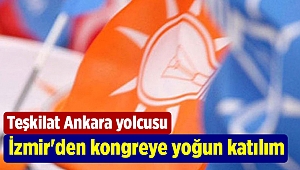 İzmir'den Büyük AK Parti kongresi'ne yoğun katılım
