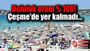 İzmir'in gözde tatil merkezi Çeşme'de yer kalmadı