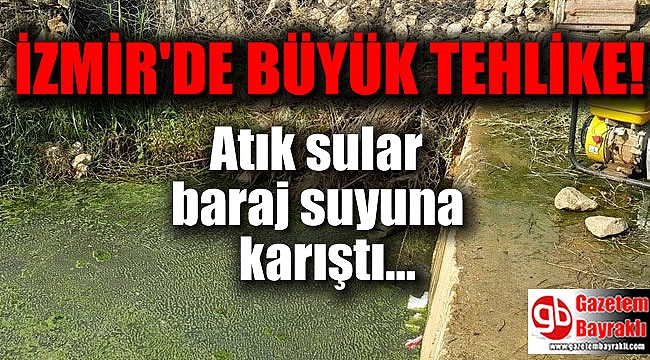 İzmirli çiftçinin sulama problemi tehlike yaratıyor