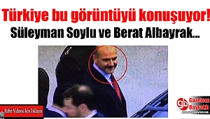 Türkiye bu görüntüyü konuşuyor : Süleyman Soylu ve Berat Albayrak