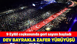 9 Eylül coşkusunda geri sayım başladı