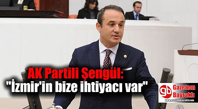 AK Partili Şengül: