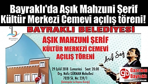 Bayraklı'da Aşık Mahzuni Şerif Kültür Merkezi Cemevi açılış töreni