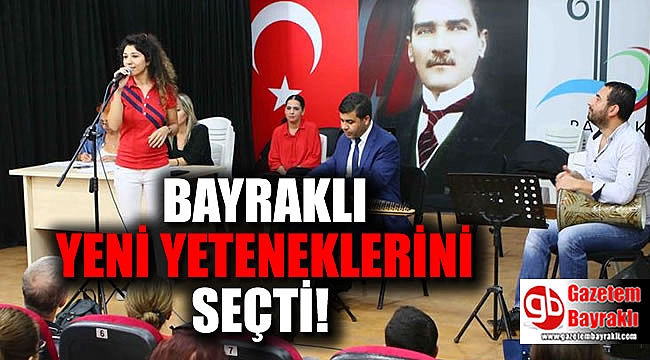 Bayraklı yeni yeteneklerini seçti