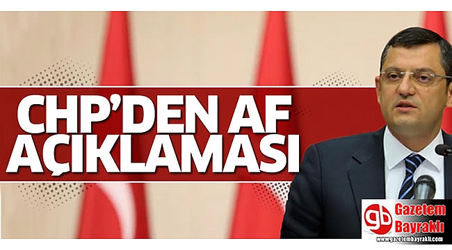 CHP'den Genel AF açıklaması