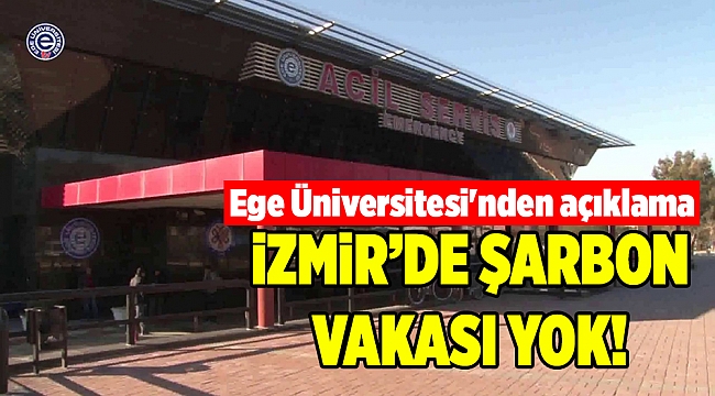 Ege Üniversitesi'nden 'şarbon' açıklaması