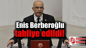 Enis Berberoğlu tahliye edildi
