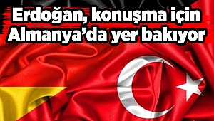 Erdoğan, konuşma için Almanya’da yer bakıyor