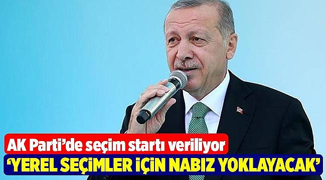 'Erdoğan yerel seçimler için nabız yoklayacak'