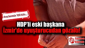 HDP’li eski başkana İzmir'de uyuşturucudan gözaltı
