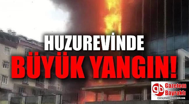 Huzurevinde yangın