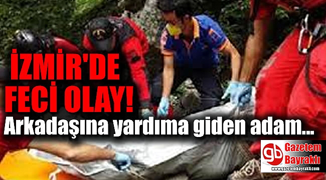 İzmir'de görünmez kaza can aldı