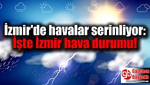 İzmir'de havalar serinliyor: İşte İzmir hava durumu