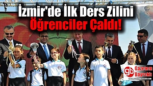 İzmir'de İlk Ders Zilini Öğrenciler Çaldı