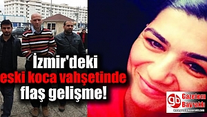 İzmir'de kadın cinayeti sanığından akıl sağlığı raporu