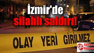İzmir'de seyir halindeki otomobile silahlı saldırı