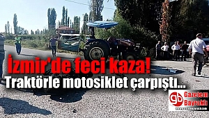 İzmir'de traktörle motosiklet çarpıştı