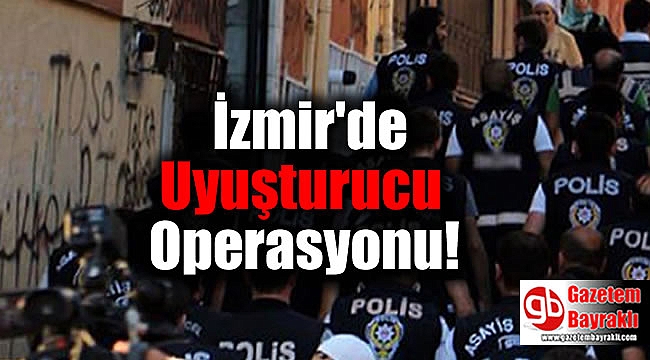 İzmir'de Uyuşturucu Operasyonu