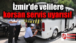 İzmir'de velilere korsan servis uyarısı