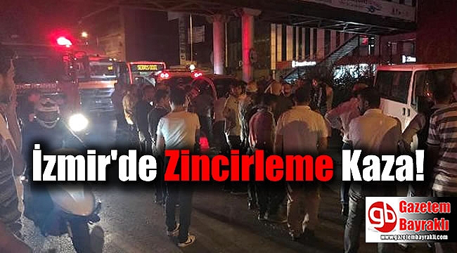 İzmir'de zincirleme kaza