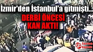 İzmir'den maç izlemeye gitmişti bıçaklandı
