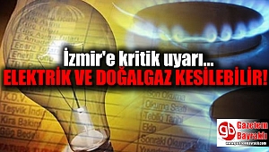 İzmir'e kritik uyarı