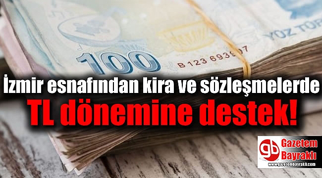 İzmir esnafından kira ve sözleşmelerde TL dönemine destek