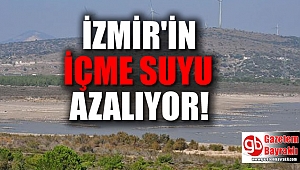 İzmir'in içme suyu azalıyor