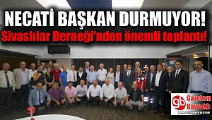 İzmir Sivaslılar Derneği'nden önemli toplantı