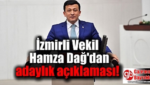 İzmirli Vekil Hamza Dağ'dan adaylık