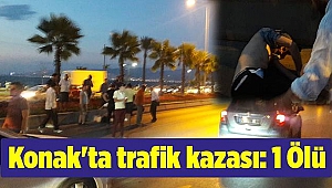 Konak'ta trafik kazası: 1 Ölü