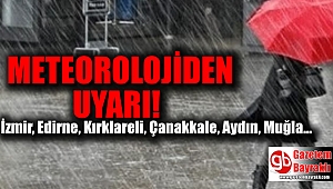 Meteoroloji'den 9 İl İçin Kuvvetli Yağış Uyarısı