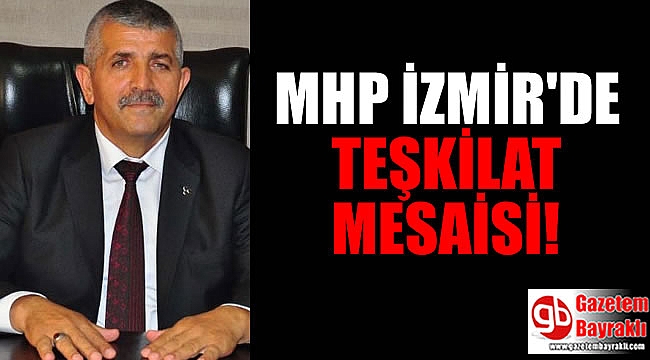 MHP İzmir'den teşkilat mesaisi
