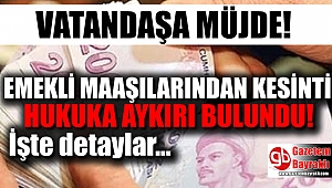 Milyonlarca emekliyi sevindirecek haber
