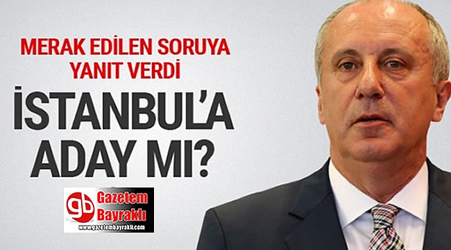 Muharrem İnce'den adaylık açıklaması