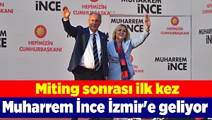 Muharrem İnce İzmir'e geliyor