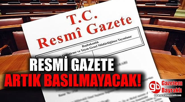 Resmi Gazete artık basılmayacak