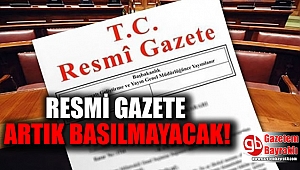 Resmi Gazete artık basılmayacak
