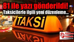 81 ile yazı gönderildi: Taksicilerle ilgili yeni düzenleme