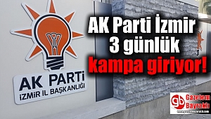 AK Parti İzmir 3 günlük kampa giriyor