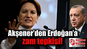 Akşener'den Erdoğan'a zam tepkisi